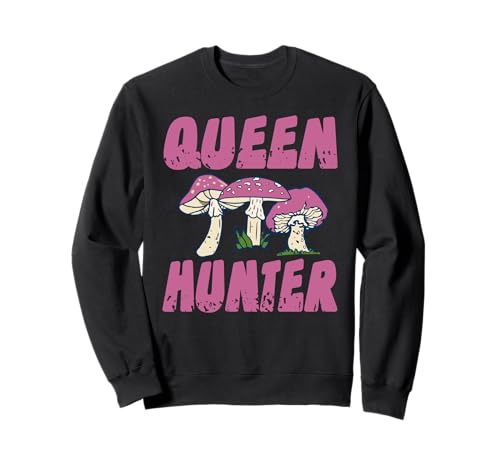 Queen Hunter Pilzsammler Humor Für selbstbewusste Damen Sweatshirt von Naturfans mit Stil und Sammelleidenschaft