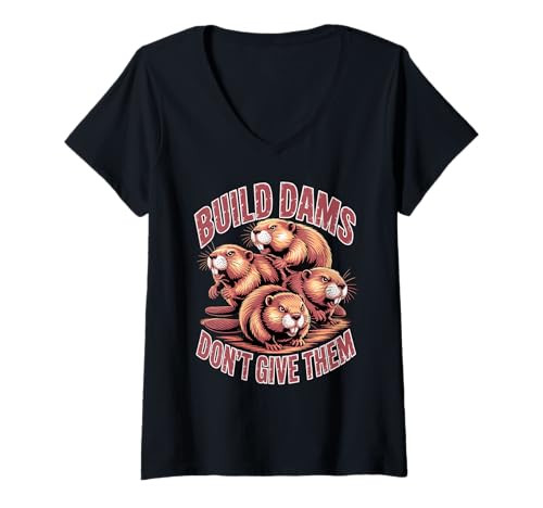Damen Build Dams Don't Give Them Biber Humor T-Shirt mit V-Ausschnitt Damen Build Dams Don't Give Them Biber Humor T-Shirt mit V-Ausschnitt von Naturfreunde Lustiger Tierwitz