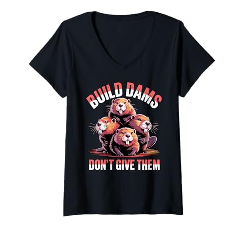 Damen Build Dams Don't Give Them Biber Humor T-Shirt mit V-Ausschnitt Damen Build Dams Don't Give Them Biber Humor T-Shirt mit V-Ausschnitt von Naturfreunde Lustiger Tierwitz