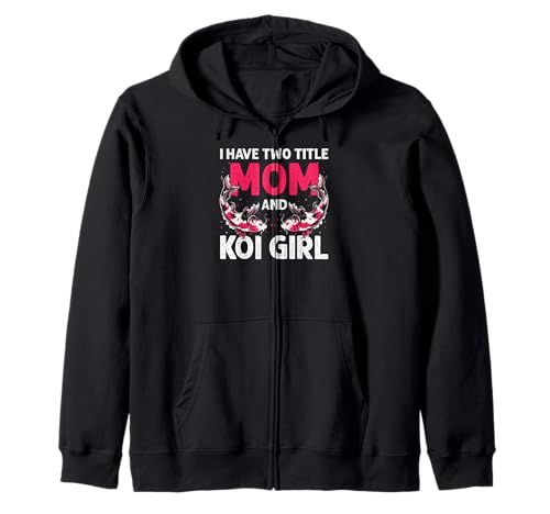 Ich habe zwei Titel Mama und Koi-Fan Humor Kapuzenjacke von Naturteich Hobby für Mütter mit Stil