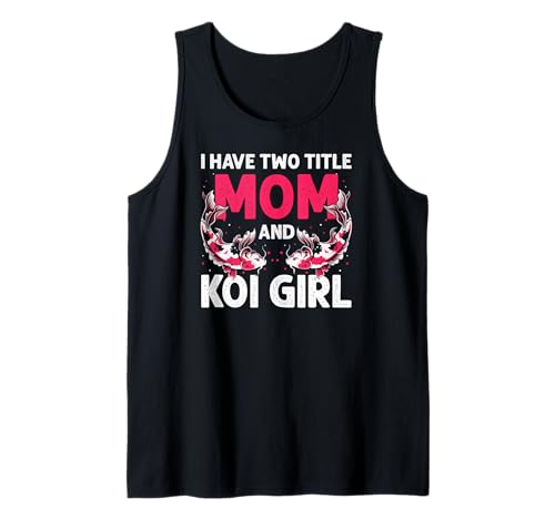Ich habe zwei Titel Mama und Koi-Fan Humor Tank Top von Naturteich Hobby für Mütter mit Stil