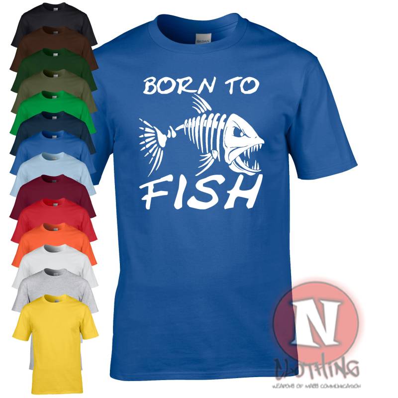 Geboren Um Fisch-T-Shirt. Ein Tolles Angel-T-Shirt Für Diese Person, Die Gerne Mit Ihrem Angelgerät Und Ihrer Rute Spielt von Naughteesclothing