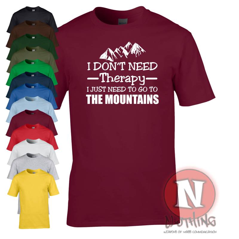 Ich Brauche Keine Therapie, Ich Muss Nur in Die Berge T-Shirt Für Wanderer, Kletterer Und Rambler Gehen von Naughteesclothing