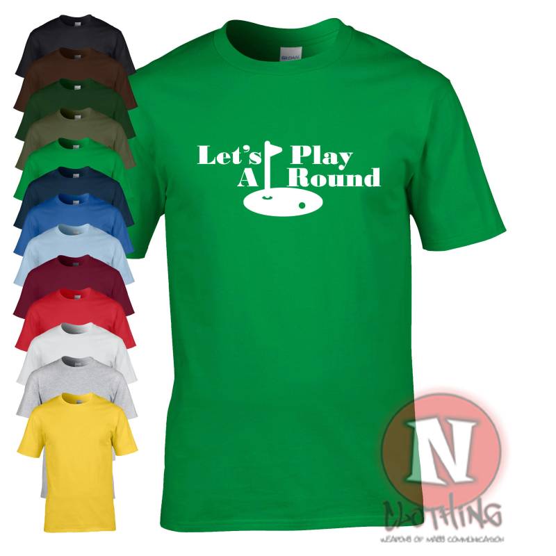 Let Es Play A Round Lustiges Golf T-Shirt. Für Alle Golffans. T-Shirt Zum Einschlagen von Naughteesclothing