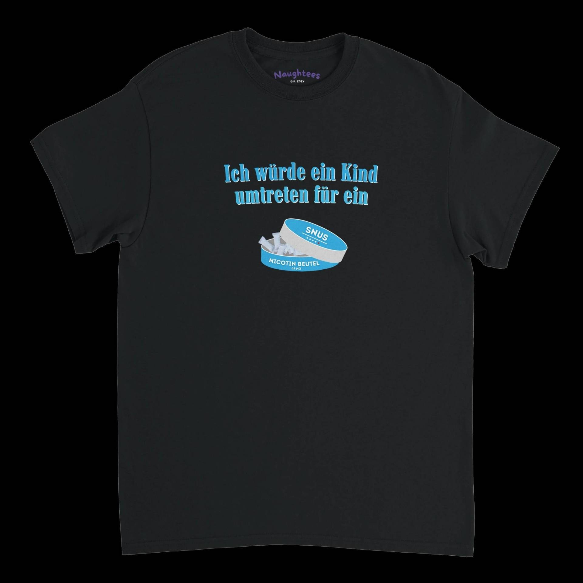 Kind Umtreten Für Ein Snus T-Shirt von Naughteesde