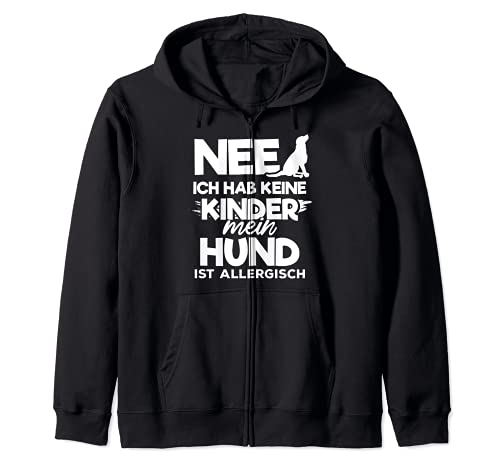 Nee ich habe keine Kinder mein Hund ist allergisch Kapuzenjacke Nee ich habe keine Kinder mein Hund ist allergisch Kapuzenjacke von Nee ich habe keine Kinder Hund ist allergisch