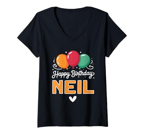 Damen Alles Gute zum Geburtstag Spruch Neil T-Shirt mit V-Ausschnitt von Neil Name Spruch für Geburtstag