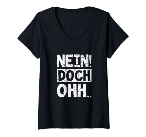 Damen "Nein Doch Ohhh" Sarkasmus Spruch T-Shirt mit V-Ausschnitt von Nein Doch Ohhh! Sarkasmus Spruch
