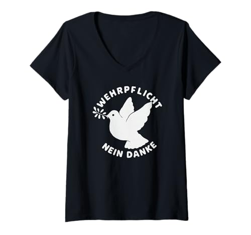 Damen Wehrpflicht Nein Danke Friedenszeichen Friedenstaube T-Shirt mit V-Ausschnitt Damen Wehrpflicht Nein Danke Friedenszeichen Friedenstaube T-Shirt mit V-Ausschnitt von Nein zur Wehrpflicht Friedenstaube Abrüstung Peace