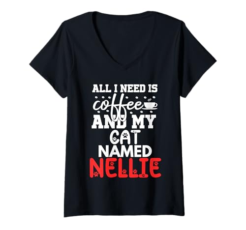 Damen Katzenname Nellie Geschenke All I Need is Coffee Cat Named Nellie T-Shirt mit V-Ausschnitt Damen Katzenname Nellie Geschenke All I Need is Coffee Cat Named Nellie T-Shirt mit V-Ausschnitt von Nellie Cat Name GIfts With Coffee