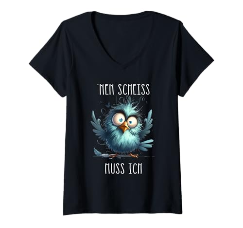 Damen Nen Scheiss muss ich lustiger Vogel frecher Spruch T-Shirt T-Shirt mit V-Ausschnitt Damen Nen Scheiss muss ich lustiger Vogel frecher Spruch T-Shirt T-Shirt mit V-Ausschnitt von Nen Scheis muss ich lustiger ironischer Spruch