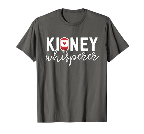 Dialysis Nurse Gifts For Women Kidney Whisperer Blood Bag T-Shirt Dialysis Nurse Gifts For Women Kidney Whisperer Blood Bag T-Shirt von Nephrology Nurse by 14th Floor