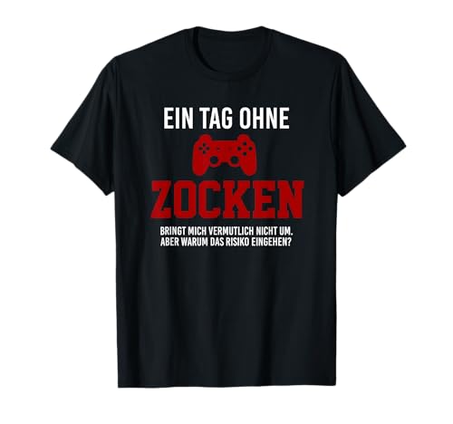 Game Jungs Zocker Controller Computer ein Tag ohne zocken T-Shirt Game Jungs Zocker Controller Computer ein Tag ohne zocken T-Shirt von Gamer dont Level Gaming Geek Gamen Frau Mann