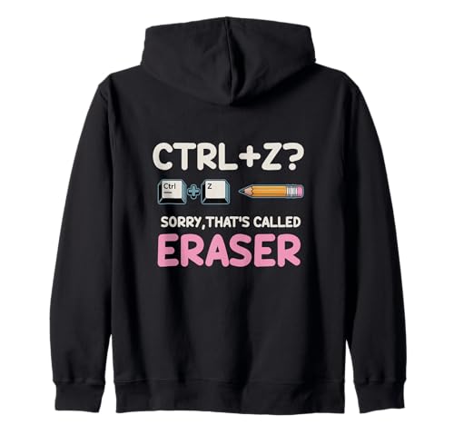 Strg Z Sorry Das nennt Man Radiergummi Lustiger Schulhumor Kapuzenjacke Strg Z Sorry Das nennt Man Radiergummi Lustiger Schulhumor Kapuzenjacke von Nerdige Zeichnungen Humor Bildung Studenten Lehrer