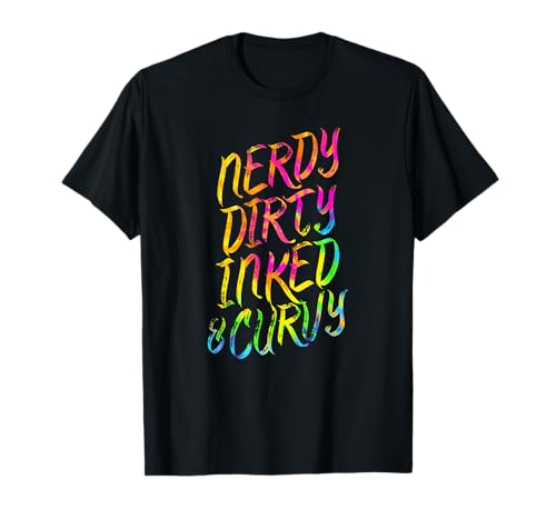 Nerdy Dirty Inked & Curvy - Tattoo Frau Mädchen Nerd T-Shirt Nerdy Dirty Inked & Curvy - Tattoo Frau Mädchen Nerd T-Shirt von Nerdy Dirty Inked & Curvy - Tattoo Woman Girl Nerd