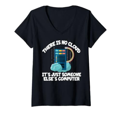 Damen There is NO Cloud Shirt Lustiger IT-Computerfreak Funny Tech T-Shirt mit V-Ausschnitt Damen There is NO Cloud Shirt Lustiger IT-Computerfreak Funny Tech T-Shirt mit V-Ausschnitt von Nerdy IT Tech Humor for Geek Gifts