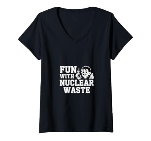 Damen Fun with Nuclear Waste Science Geek Experiment - T-Shirt mit V-Ausschnitt Damen Fun with Nuclear Waste Science Geek Experiment - T-Shirt mit V-Ausschnitt von Nerdy Student and Science Witze