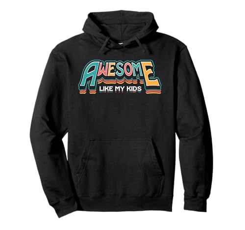 Fantastisch wie meine Kinder Lustiger Vatertag Lustiger Vater Pullover Hoodie Fantastisch wie meine Kinder Lustiger Vatertag Lustiger Vater Pullover Hoodie von Nerrrdy