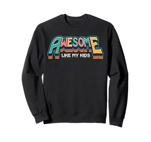 Fantastisch wie meine Kinder Lustiger Vatertag Lustiger Vater Sweatshirt von Nerrrdy