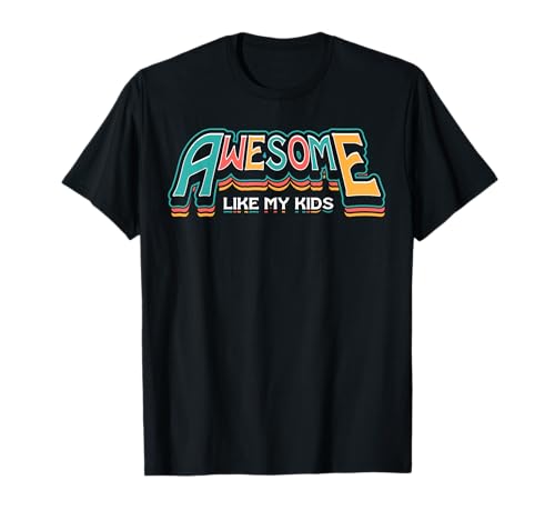 Fantastisch wie meine Kinder Lustiger Vatertag Lustiger Vater T-Shirt Fantastisch wie meine Kinder Lustiger Vatertag Lustiger Vater T-Shirt von Nerrrdy