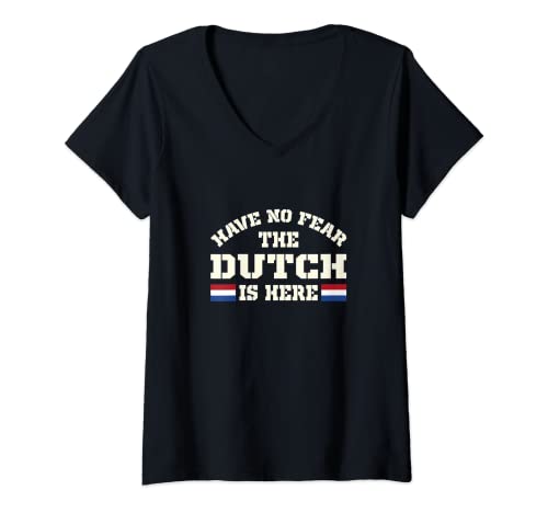 Damen Have No Fear The Dutch Is Here Niederlande Lustig T-Shirt mit V-Ausschnitt Damen Have No Fear The Dutch Is Here Niederlande Lustig T-Shirt mit V-Ausschnitt von Netherlands Witty Homeland Retro Funny Saying