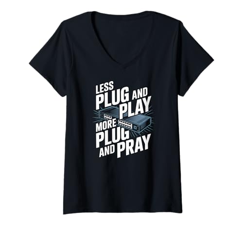 Damen Weniger Plug-and-Play, mehr Plug and Pray Netzwerktechniker T-Shirt mit V-Ausschnitt Damen Weniger Plug-and-Play, mehr Plug and Pray Netzwerktechniker T-Shirt mit V-Ausschnitt von Networking Tech Humor Enthusiasts