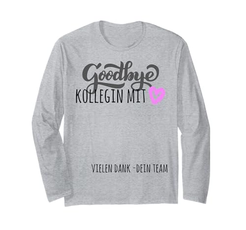 Kollegin mit Herz Kollegen Mitarbeiter Verabschiedung Damen Langarmshirt Kollegin mit Herz Kollegen Mitarbeiter Verabschiedung Damen Langarmshirt von Neue Jobwechsel Unterschrift Rente Ruhestand