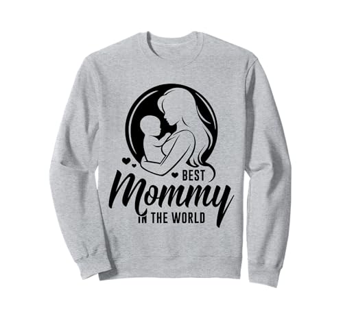 Best Mommy Beste Mama Neugeborenes Baby Liebevolle Mutter Sweatshirt Best Mommy Beste Mama Neugeborenes Baby Liebevolle Mutter Sweatshirt von Neue Mama Baby Liebe Junge Mutter Geburt Babyglück