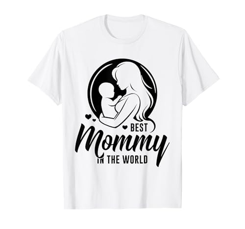 Best Mommy Beste Mama Neugeborenes Baby Liebevolle Mutter T-Shirt Best Mommy Beste Mama Neugeborenes Baby Liebevolle Mutter T-Shirt von Neue Mama Baby Liebe Junge Mutter Geburt Babyglück