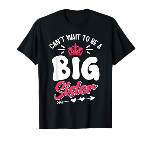 Bald Schwester CANT'T Wait to BE A Big SIS Lustig Mädchen T-Shirt von Neues Baby Geschenk Nachwuchs T-Shirt Familie Set