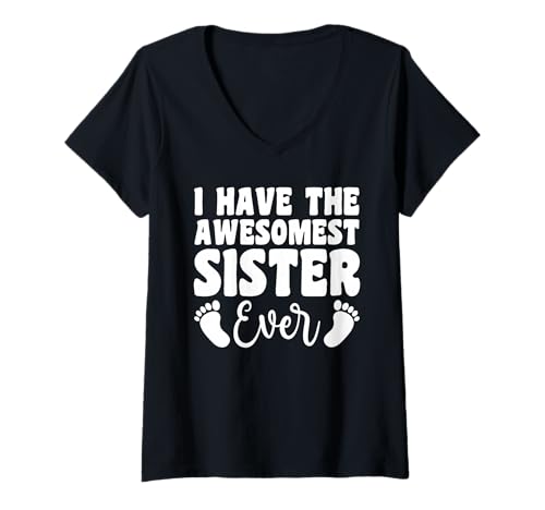 Damen Geschwister Have The Awesomest Sister Ever Lustig Schwester T-Shirt mit V-Ausschnitt von Neues Baby Geschenk Nachwuchs T-Shirt Familie Set