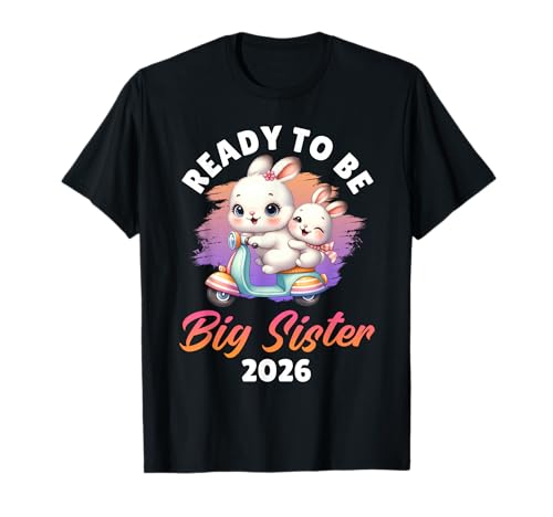 Nachwuchs Ready to BE A Big SIS 2026 Lustiges Mädchen T-Shirt von Neues Baby Geschenk Nachwuchs T-Shirt Familie Set