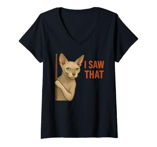 Damen Lustige Sphynx -Katze Ich SAH diesen haarlosen Katzenkatze T-Shirt mit V-Ausschnitt von Neuheit cooler Katzenmeme Merch Tees und Zeug