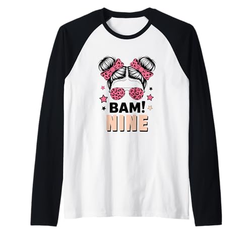 9. Geburtstag Mädchen Messy Bun Bäm! Neun Jahre Alt Raglan von Neunter Geburtstag & 9. Geburtstag Design