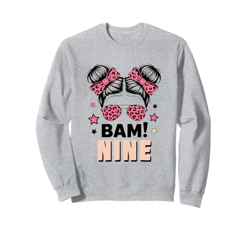 9. Geburtstag Mädchen Messy Bun Bäm! Neun Jahre Alt Sweatshirt von Neunter Geburtstag & 9. Geburtstag Design