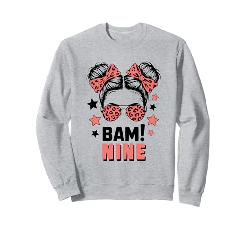 9. Geburtstag Mädchen Messy Bun Bäm! Neun Jahre Alt Sweatshirt von Neunter Geburtstag & 9. Geburtstag Design