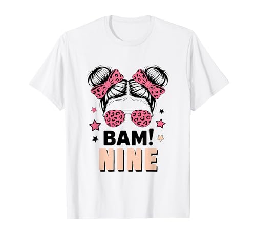 9. Geburtstag Mädchen Messy Bun Bäm! Neun Jahre Alt T-Shirt von Neunter Geburtstag & 9. Geburtstag Design