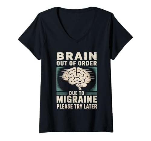 Damen Brain Out of Order Due to Migraine Please Try Later - T-Shirt mit V-Ausschnitt von Neurologische Sturmwarnung