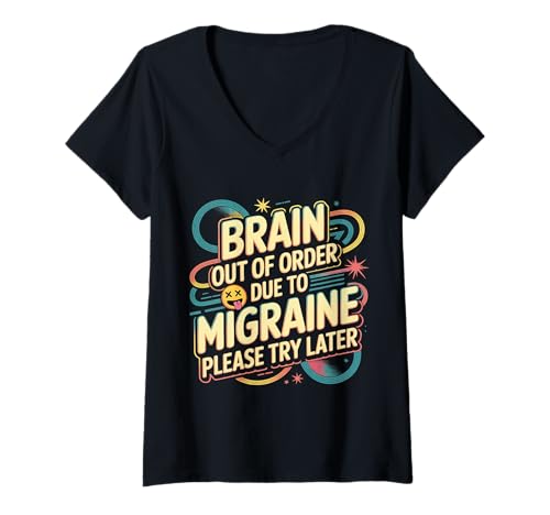 Damen Brain Out of Order Due to Migraine Please Try Later ||- T-Shirt mit V-Ausschnitt Damen Brain Out of Order Due to Migraine Please Try Later ||- T-Shirt mit V-Ausschnitt von Neurologische Sturmwarnung