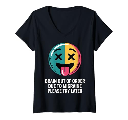 Damen Brain Out of Order Due to Migraine Please Try Later |- T-Shirt mit V-Ausschnitt von Neurologische Sturmwarnung