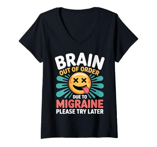 Damen Brain Out of Order Due to Migraine Please Try Later |- T-Shirt mit V-Ausschnitt Damen Brain Out of Order Due to Migraine Please Try Later |- T-Shirt mit V-Ausschnitt von Neurologische Sturmwarnung