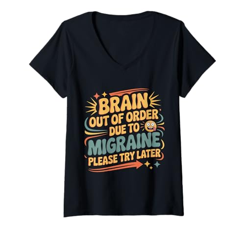 Damen Brain Out of Order Due to Migraine Please Try Later |- T-Shirt mit V-Ausschnitt Damen Brain Out of Order Due to Migraine Please Try Later |- T-Shirt mit V-Ausschnitt von Neurologische Sturmwarnung