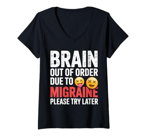 Damen Brain Out of Order Due to Migraine Please Try Later ||- T-Shirt mit V-Ausschnitt Damen Brain Out of Order Due to Migraine Please Try Later ||- T-Shirt mit V-Ausschnitt von Neurologische Sturmwarnung
