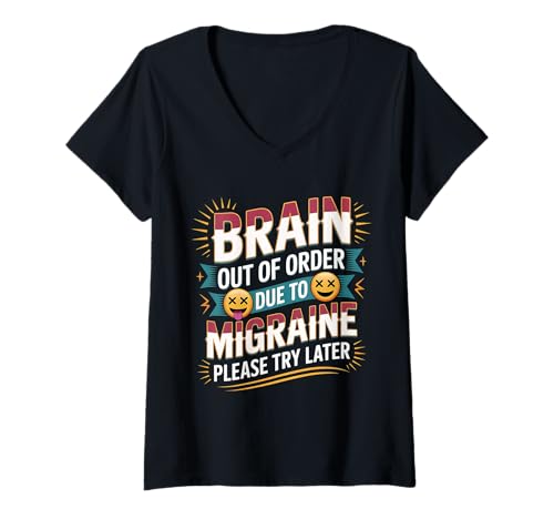 Damen Brain Out of Order Due to Migraine Please Try Later - T-Shirt mit V-Ausschnitt Damen Brain Out of Order Due to Migraine Please Try Later - T-Shirt mit V-Ausschnitt von Neurologische Sturmwarnung