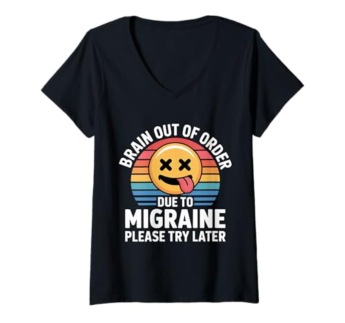 Damen Brain Out of Order Due to Migraine Please Try Later |- T-Shirt mit V-Ausschnitt Damen Brain Out of Order Due to Migraine Please Try Later |- T-Shirt mit V-Ausschnitt von Neurologische Sturmwarnung
