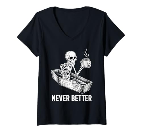 Damen Never Better Skelett im Sarg T-Shirt mit V-Ausschnitt Damen Never Better Skelett im Sarg T-Shirt mit V-Ausschnitt von Never Better Skeleton In Coffin