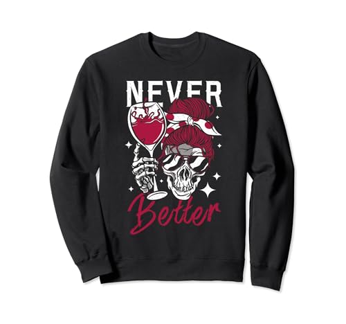 Never Better Skelett Herren Damen Lustig Halloween Party Schädel Sweatshirt von Never Better Skeleton Men Women Halloween Tees