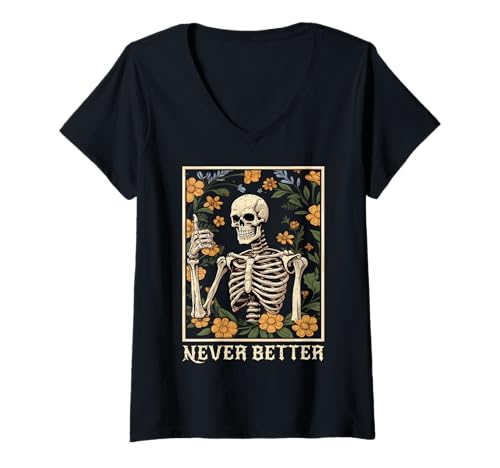 Damen Halloween-Shirts für Frauen Never Better Skelett Lustiger Schädel T-Shirt mit V-Ausschnitt von Never Better Skeleton Vintage Shirt Women Mens
