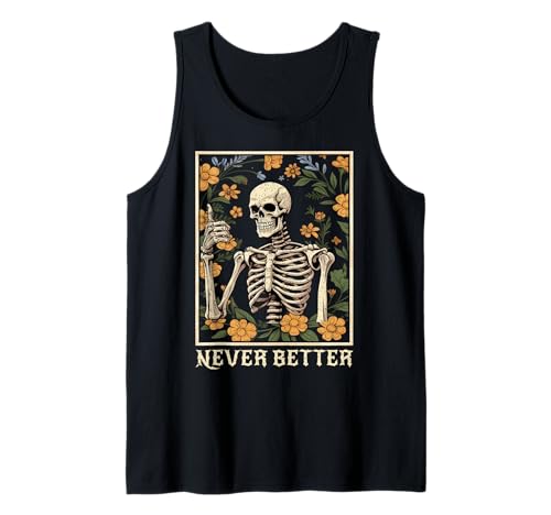 Halloween-Shirts für Frauen Never Better Skelett Lustiger Schädel Tank Top von Never Better Skeleton Vintage Shirt Women Mens