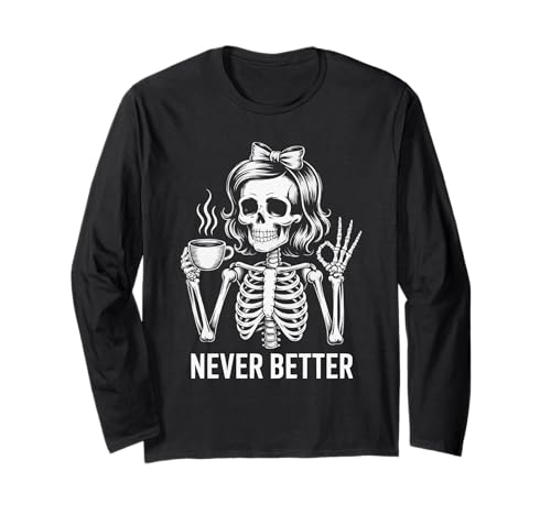 Messy Bun Drinking Coffee for Never Better Women Skelett Langarmshirt von Never Better Skull Women Halloween Style Tee Co.